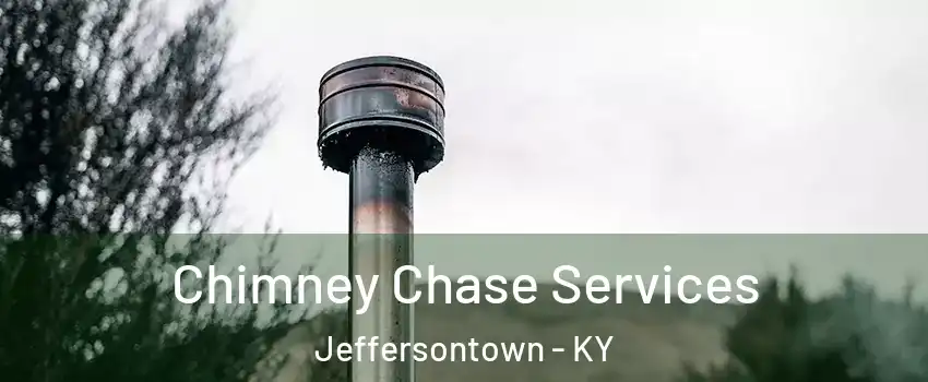  Chimney Chase Services Jeffersontown - KY