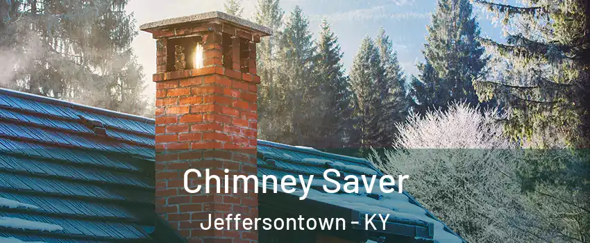  Chimney Saver Jeffersontown - KY