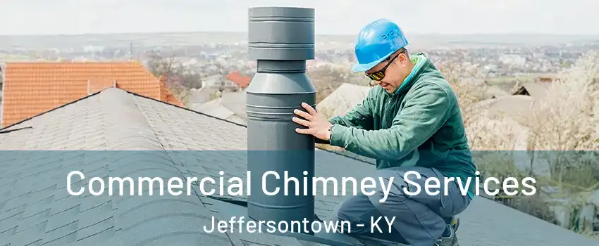  Commercial Chimney Services Jeffersontown - KY