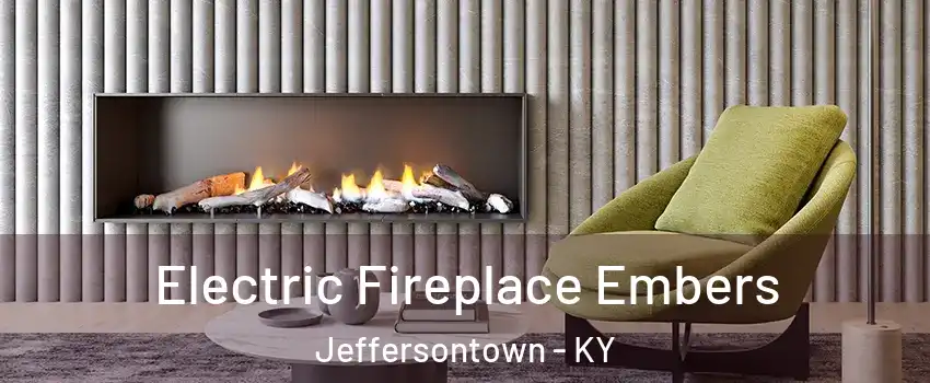  Electric Fireplace Embers Jeffersontown - KY