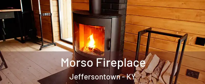  Morso Fireplace Jeffersontown - KY